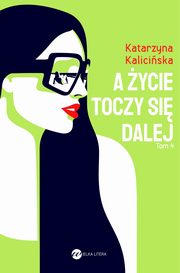 A ycie toczy si dalej, Kaliciska Katarzyna