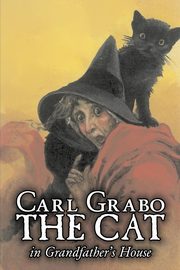 The Cat in Grandfather's House by Carl Grabo, Fiction, Horror & Ghost Stories, Grabo Carl