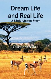 Dream Life and Real Life, Schreiner Olive