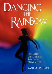 Dancing the Rainbow, O'Hanlon Lani