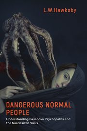 Dangerous Normal People, Hawksby L.W.
