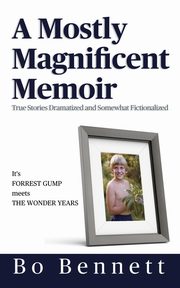 A Mostly Magnificent Memoir, Bennett Bo