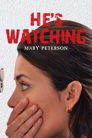 He's Watching, Peterson Mary