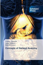 Concepts of General Anatomy, Trambitas Cristian