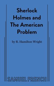 Sherlock Holmes and the American Problem, Wright R. Hamilton