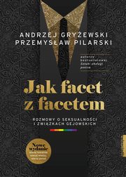 Jak facet z facetem, Gryewski Andrzej, Pilarski Przemysaw