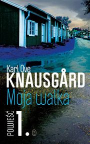 Moja walka Ksiga 1, Knausgard Karl Ove