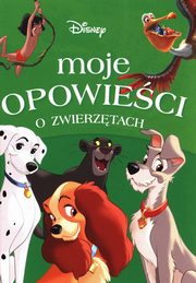 ksiazka tytu: Moje opowieci o zwierztach Disney autor: Karwan-Jastrzbska Ewa