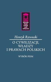 O cywilizacji, wadzy i prawach polskich, Rzewuski Henryk
