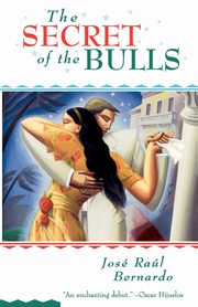 The Secret of the Bulls, Bernardo Jose Raul