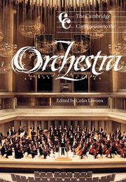 The Cambridge Companion to the Orchestra, 