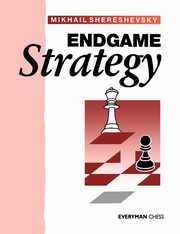 ksiazka tytu: Endgame Strategy autor: Shereshevsky Mikhail