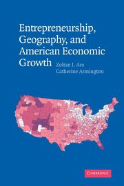 Entrepreneurship, Geography, and American Economic Growth, Acs Zoltan J.