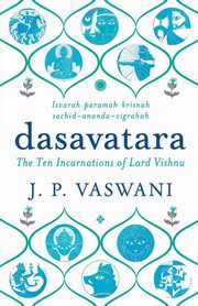 Dasavatara, Vaswani J.P.