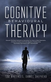 Cognitive Behavioural Therapy, Shepherd Daniel