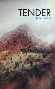 Tender, Bates Sarah