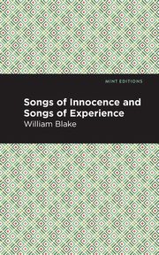 Songs of Innocence and Songs of Experience, Blake William