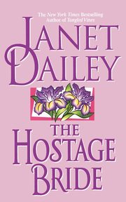 The Hostage Bride, Dailey Janet