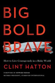 BIG BOLD BRAVE, Hatton Clint