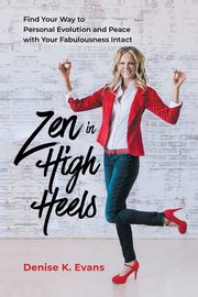 Zen in High Heels, Evans Denise K.