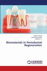 Biomaterials in Periodontal Regeneration, Varadraj Satwik