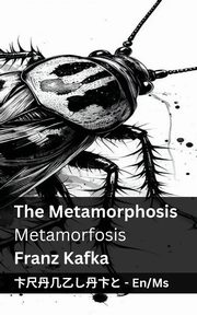 The Metamorphosis / Metamorfosis, Kafka Franz