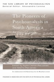 The Pioneers of Psychoanalysis in South America, 