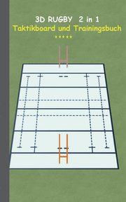 3D Rugby 2 in 1 Taktikboard und Trainingsbuch, Taane Theo von