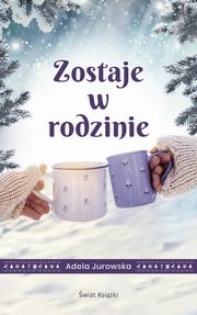 ksiazka tytu: Zostaje w rodzinie autor: Jurowska Adela