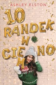 ksiazka tytu: 10 randek w ciemno autor: Elston Ashley