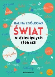 wiat w dziecicych sowach, Zgkowa Halina