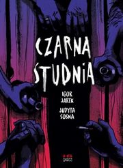 ksiazka tytu: Czarna studnia autor: Jarek Igor, Sosna Judyta