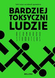 ksiazka tytu: Bardziej toksyczni ludzie autor: Stamateas Bernardo