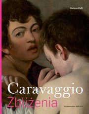 ksiazka tytu: Caravaggio Zblienia autor: Zuffi Stefano