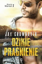 ksiazka tytu: Dzikie pragnienie autor: Crownover Jay