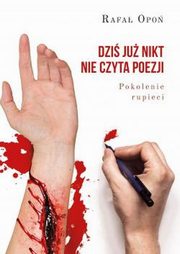 Dzi ju nikt nie czyta poezji Pokolenie rupieci, Opo Rafa