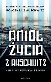 Anio ycia z Auschwitz. historia inspirowana, Nina Majewska-Brown