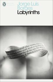 Labyrinths, Borges 	Jorge