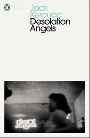 Desolation Angels, Kerouac 	Jack