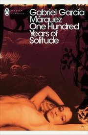 One Hundred Years of Solitude, Marquez Gabriel Garcia