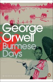 Burmese Days, Orwell George