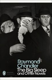 The Big Sleep and Other Novels, Chandler Raymond