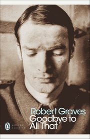 Goodbye to All That, Graves 	Robert