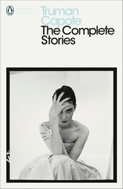 The Complete Stories, Capote Truman
