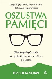 ksiazka tytu: Oszustwa pamici autor: Shaw Julia