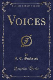 ksiazka tytu: Voices (Classic Reprint) autor: Buckrose J. E.
