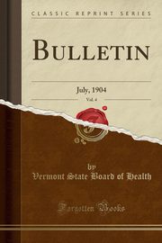 ksiazka tytu: Bulletin, Vol. 4 autor: Health Vermont State Board of