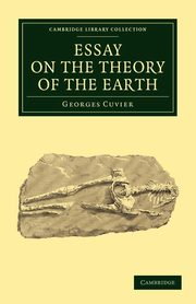 Essay on the Theory of the Earth, Cuvier Georges Baron