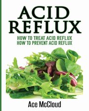 Acid Reflux, McCloud Ace