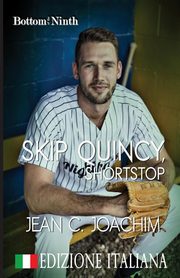 Skip Quincy, Shortstop (Edizione Italiana), Joachim Jean C.